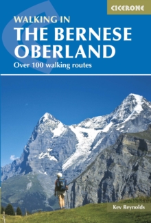 Walking in the Bernese Oberland : Over 100 walking routes