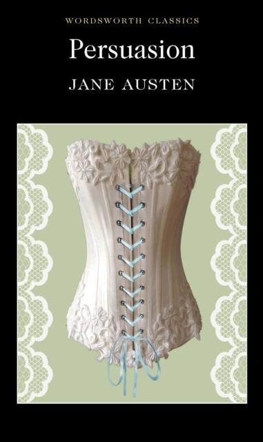 Jane Austen : Persuasion (Wordsworth Classic)