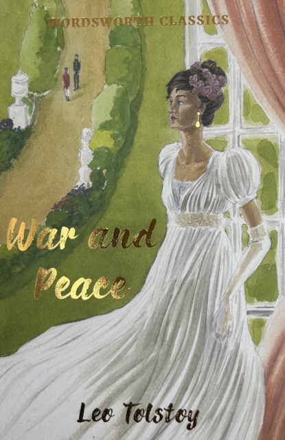 Leo Tolstoy : War and Peace (Wordworth Classic)