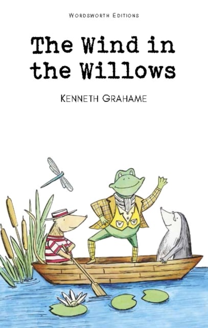 The Wind in the Willows (Wordsworth Children's Classic)