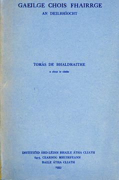 Gaeilge Chois Fhairrge: An Deilbhíocht