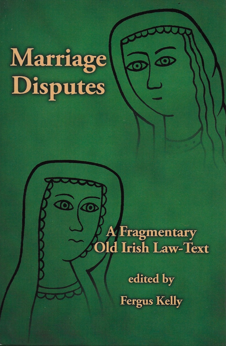 Marriage Disputes: A Fragmentary Old Irish Law-Text