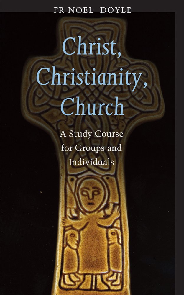 Christ, Christianity, Church: A Study Course