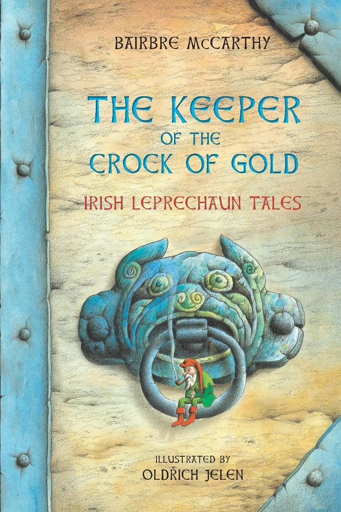 The Keeper Of The Crock Of Gold : Irish Leprechaun Tales (Hardback)