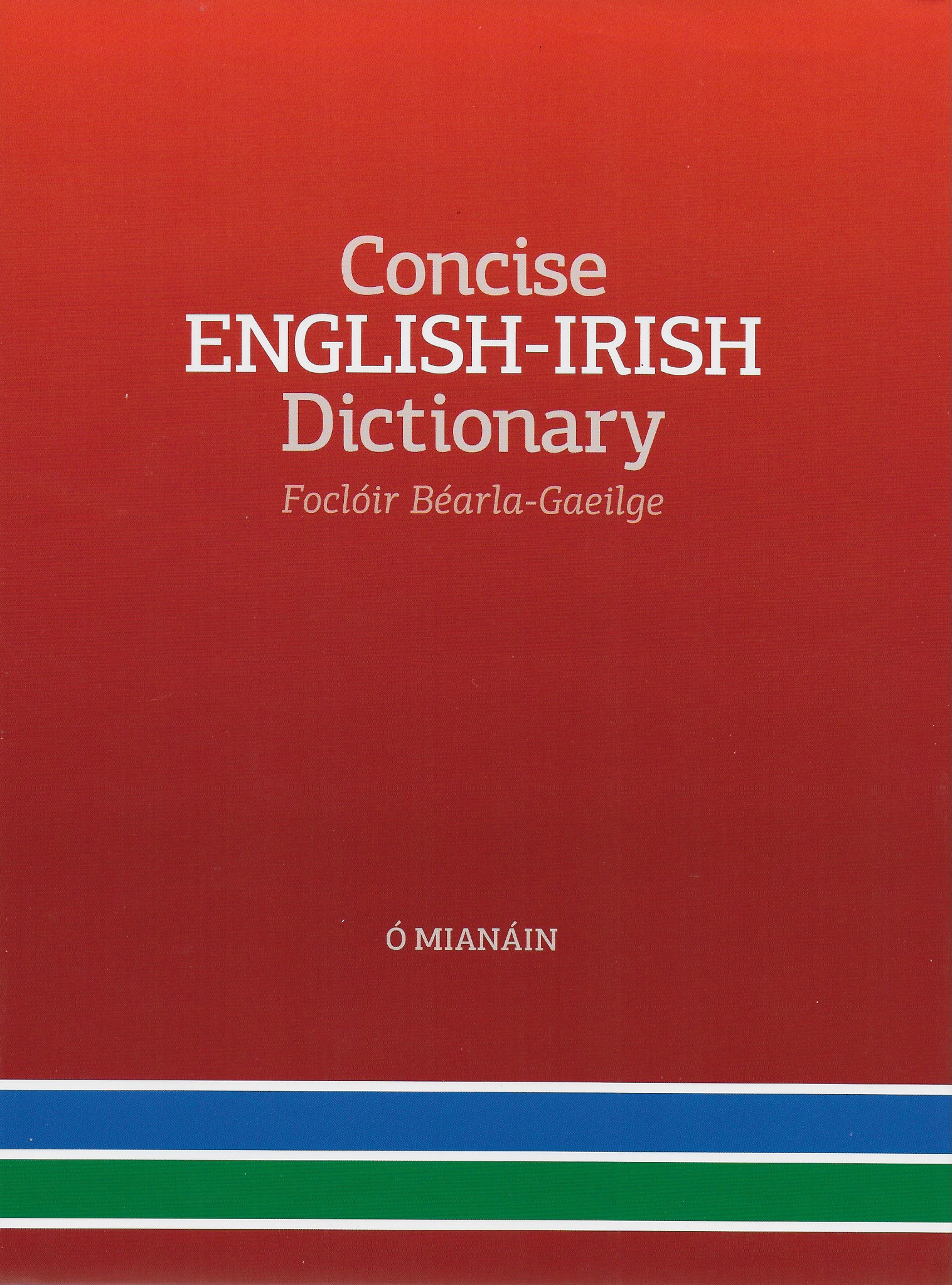 Concise English-Irish Dictionary (Foclóir Béarla-Gaeilge)