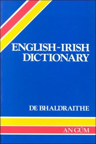 English-Irish Dictionary with Terminological Additions and Corrections (De Bhaldraithe)