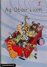 Ag Obair Liom - Leabhar an Dalta A (Seidean Si)