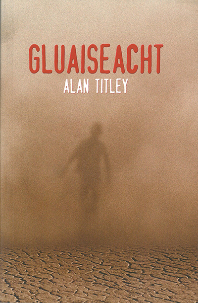 Gluaiseacht (Novel for Junior Cycle Irish course)