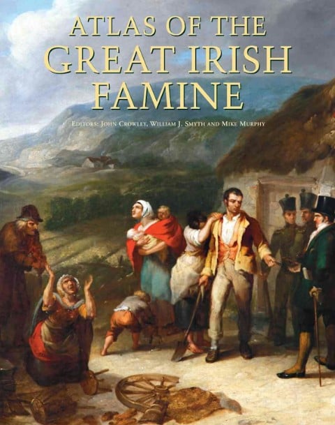 Atlas of the Great Irish Famine (Hardback)