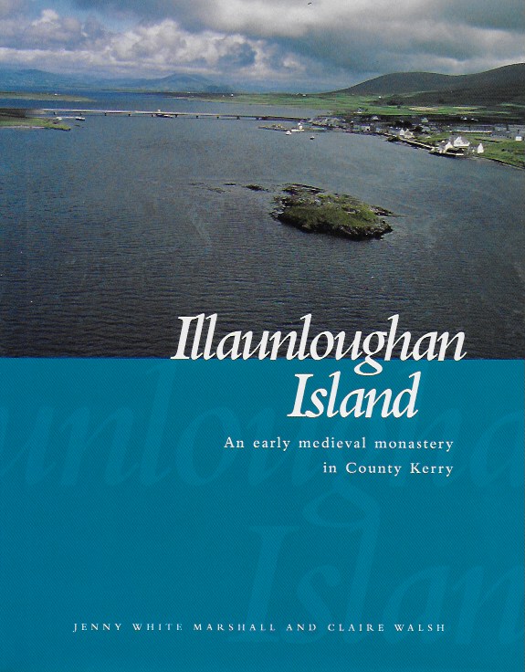 Illaunloughan Island: An Early Medieval Monastery in County Kerry (Hardback)