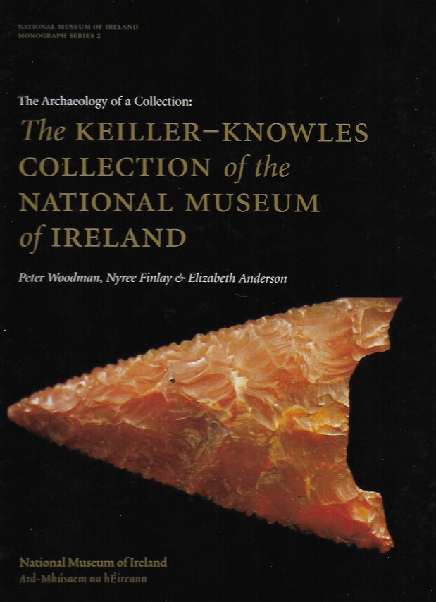 The Archaeology of a Collection: the Keiller–Knowles Collection of the National Museum of Ireland (Hardback)