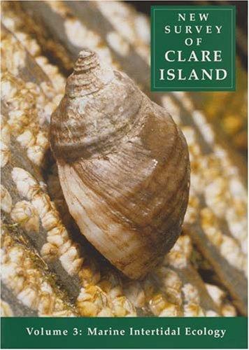 New Survey of Clare Island : Marine Intertidal Ecology (Volume 3)