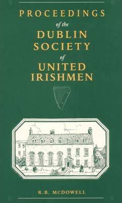 Proceedings of the Dublin Society of United Irishmen