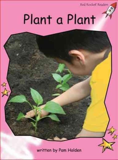 Red Rocket Readers : Pre-Reading Non-Fiction Set A: Plant a Plant