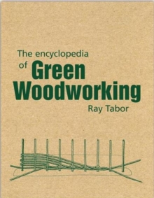 The Encyclopedia of Green Woodworking