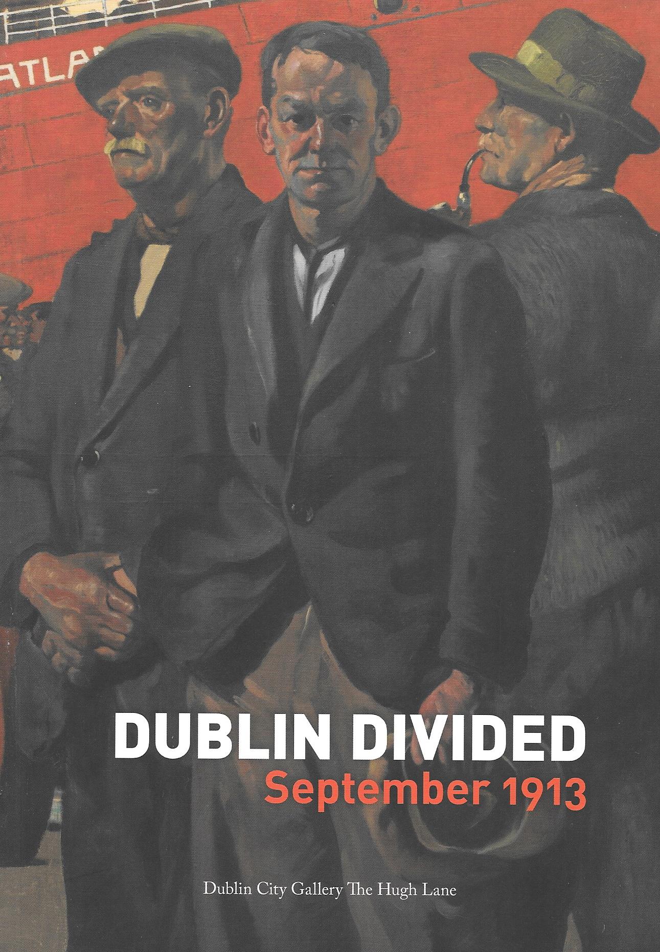 Dublin Divided: September 1913 (Hugh Lane Catalogue)