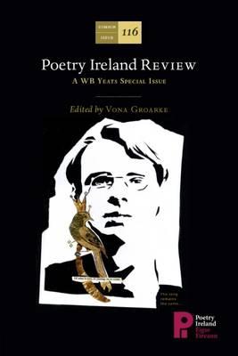 Poetry Ireland Review: A WB Yeats Special Issue 116