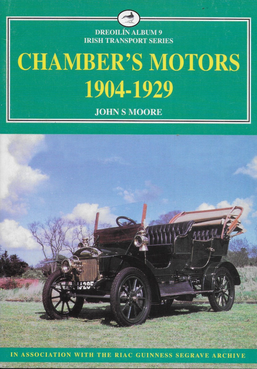Chamber's Motors 1904-1929 (Irish Transport Series)