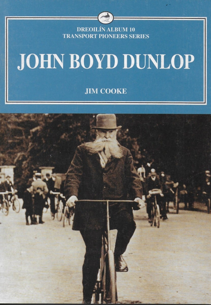 John Boyd Dunlop (Irish Transport Series)