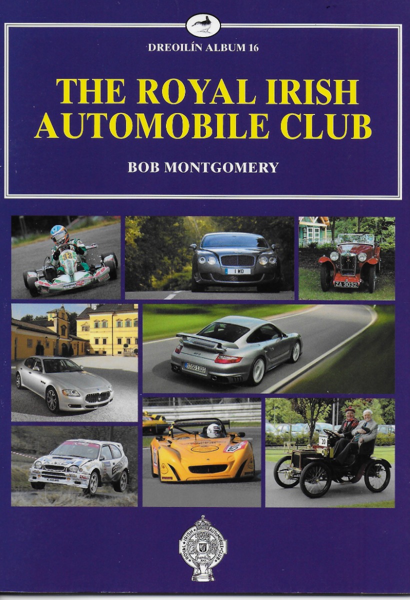 The Royal Irish Automobile Club (Irish Transport Series)