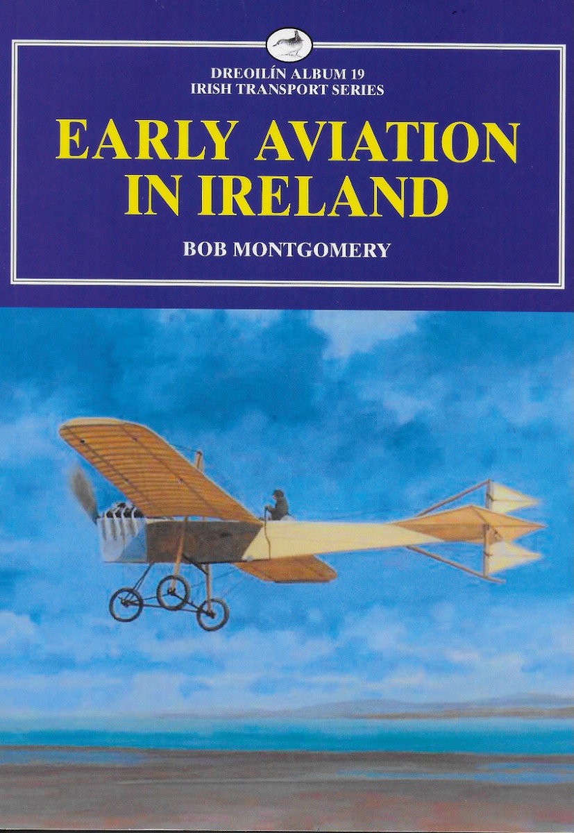 Early Aviation In Ireland (Irish Transport Series)
