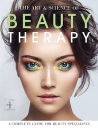 The Art & Science of Beauty Therapy: A Complete Guide for Beauty Specialists