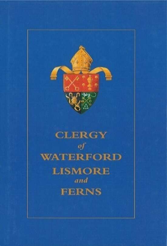 Clergy of Waterford, Lismore & Ferns : Biographical Succession Lists (Hardback)