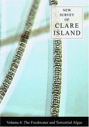 New Survey of Clare Island: v. 6: Freshwater and Terrestrial Algae