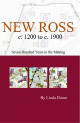 New Ross C. 1200 to C. 1900: Seven Hundred Years in the Making