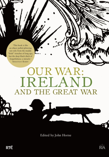 Our War : Ireland and the Great War