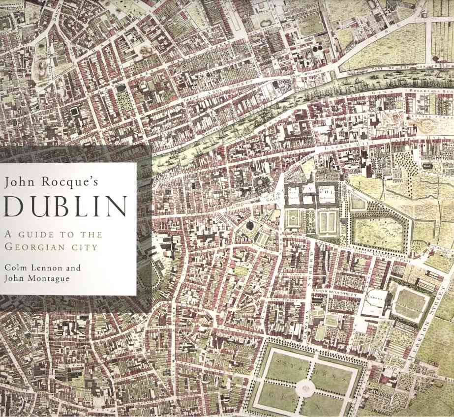 John Rocque's Dublin: a guide to the Georgian city
