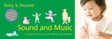 Sound and Music : Progression in Play for Babies and Children