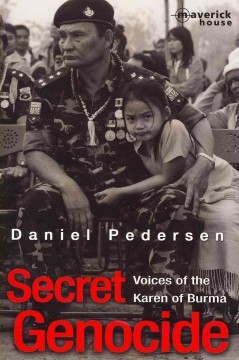 Secret Genocide: Voices of the Karen of Burma