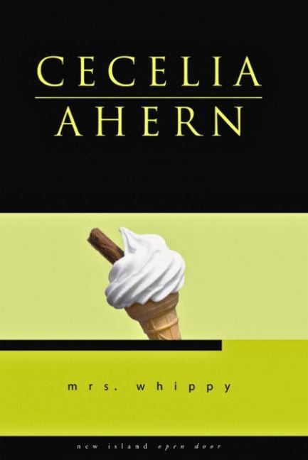 Cecelia Ahern : Mrs Whippy (Open Door Series)