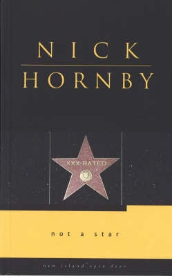 Nick Hornby : Not A Star (Open Door Series)