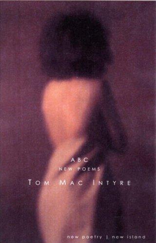 Tom Mac Intyre: ABC New Poems