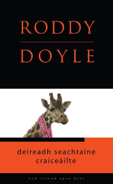 Roddy Doyle : Deireadh Seachtaine Craiceailte (Open Door Series)