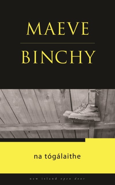 Maeve Binchy : Na Togailthe (Open Door Series)