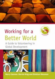 Working for a Better World : A Guide to Volunteering in Global Development