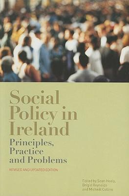 Social Policy in Ireland: Principles, Practice and Problems