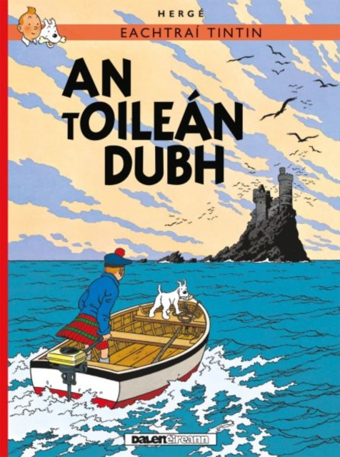 Tintin : An tOilean Dubh - The Black Eye (Tintin i nGaeilge : Tintin in Irish)