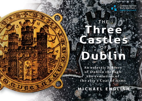 The Three Castles of Dublin (Hardback)