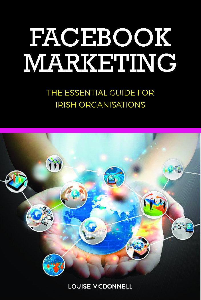 Facebook Marketing: The Essential Guide for Irish Organisations