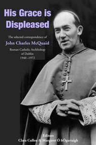 His Grace is Displeased: Selected Correspondence of John Charles McQuaid
