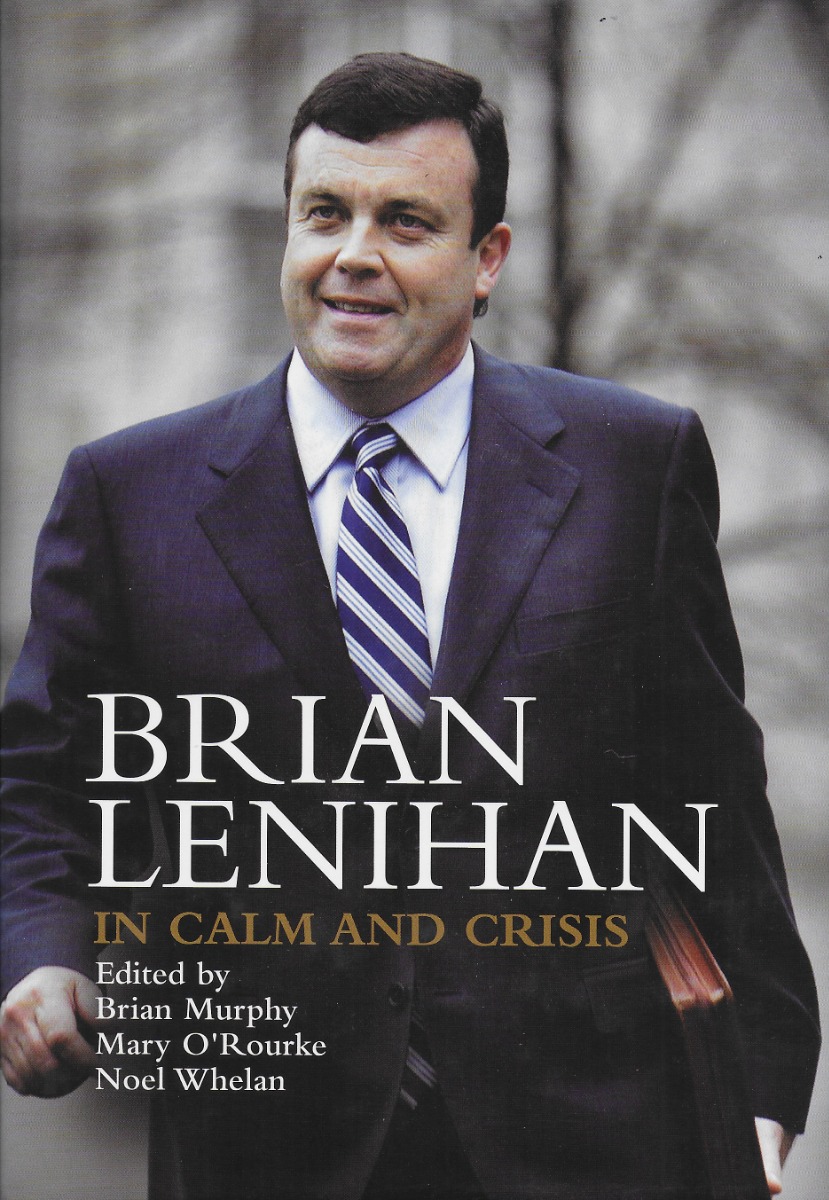 Brian Lenihan: In Calm and Crisis (Hardback)