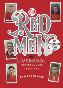 Redmen: Liverpool FC, the Tobacco Years