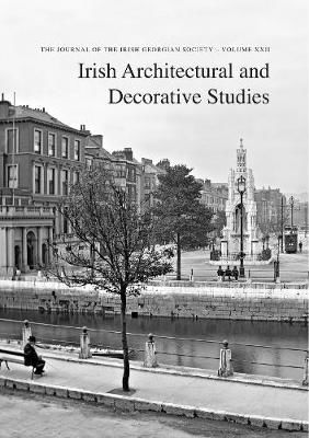 IRISH ARCHITECTURAL & DECORATIVE STUDIES – vol. 22