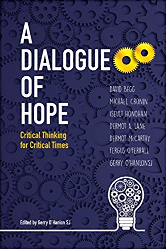 A Dialogue of Hope: Critical Thinking for Critical Times