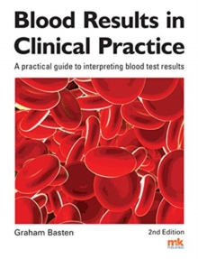 Blood Results in Clinical Practice (2nd Edition)