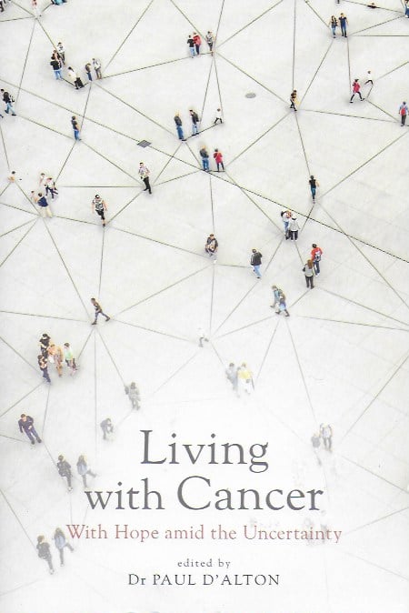 Living with Cancer : Hope amid the Uncertainty